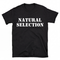 Natural Selection T-Shirt