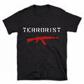 TERRORIST T-Shirt