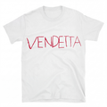 VENDETTA T-Shirt